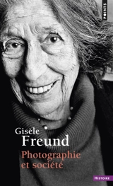 Photographie et société - Gisèle Freund