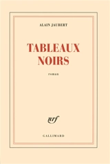 Tableaux noirs - Alain Jaubert
