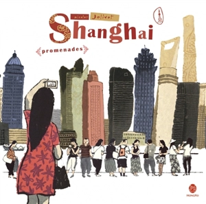 Shanghai : promenades - Nicolas Jolivot