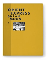 Orient Express - Sarah Moon