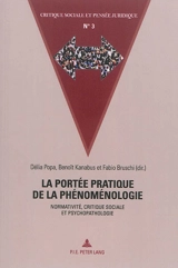 La portée pratique de la phénoménologie : normativité, critique sociale et psychopathologie