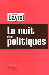 La nuit des politiques - Roland Cayrol