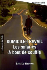 Domicile-travail : les salariés à bout de souffle - Eric Le Breton