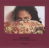 The trap : trafficking of women in Nepal. Le piège : traite des femmes au Népal