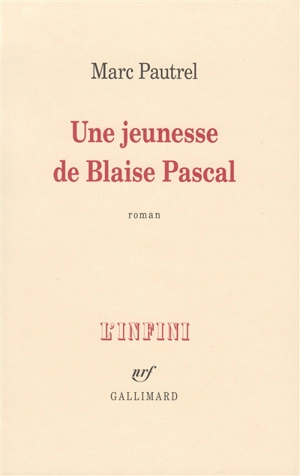 Une jeunesse de Blaise Pascal - Marc Pautrel
