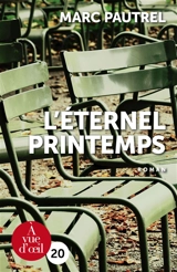 L'éternel printemps - Marc Pautrel