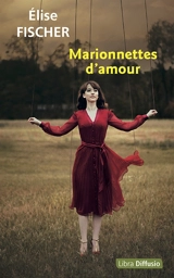 Marionnettes d'amour - Elise Fischer