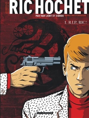 Les nouvelles enquêtes de Ric Hochet. Vol. 1. RIP, Ric ! - Zidrou