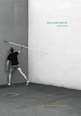 Slap-stick - Guillaume Martial