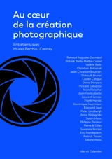 Au coeur de la création photographique - Muriel Berthou Crestey