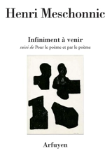 Infiniment à venir. Pour le poème et par le poème : discours de Strasbourg - Henri Meschonnic