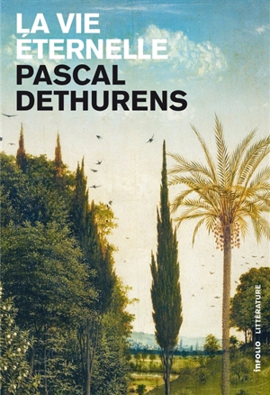 La vie éternelle - Pascal Dethurens