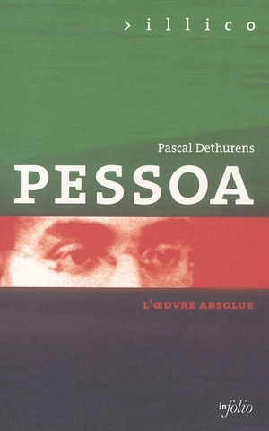 Pessoa : l'oeuvre absolue - Pascal Dethurens