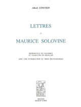 Lettres à Maurice Solovine : reproduites en fac-similé et traduites en français - Albert Einstein