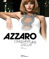 Azzaro, cinquante ans d'éclat - Serge Gleizes