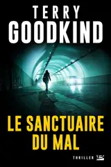 Les sanctuaires du mal - Terry Goodkind