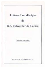Lettres à un disciple - René Adolphe Schwaller de Lubicz