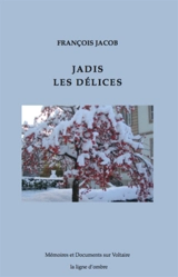Jadis les Délices - François Jacob