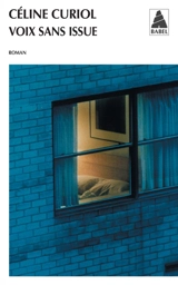 Voix sans issue - Céline Curiol