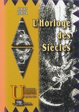 L'horloge des siècles - Albert Robida