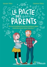 Le pacte des (futurs) parents : et si on se mettait d'accord (sur quelques règles) avant de se lancer dans l'aventure ? - Sylvain Tillon