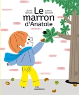 Le marron d'Anatole - Céline Person
