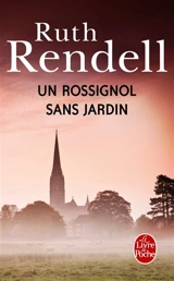 Une enquête de l'inspecteur Wexford. Un rossignol sans jardin - Ruth Rendell