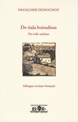 De tiala boiradissa. De toile métisse - Françoise Dudognon