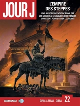 Jour J. Vol. 22. L'empire des steppes : 1242, après l'incendie de Rome par les Mongols, les armées chrétiennes s'unissent pour sauver l'Occident - Fred Duval