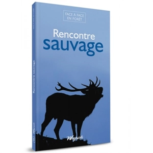 Rencontre sauvage - Dominique Billion