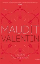 Maudit Cupidon. Vol. 2. Maudit Valentin - Lauren Palphreyman