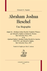 Abraham Joshua Heschel : une biographie - Edward K. Kaplan