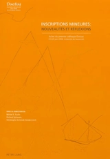 Inscriptions mineures : nouveautés et réflexions : actes du premier Colloque Ductus (19-20 juin 2008, Université de Lausanne) - Colloque Ductus (1 ; 2008 ; Lausanne, Suisse)