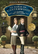 Le haras de Canterwood. Vol. 2. La guerre est déclarée - Jessica Burkhart