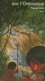 Sur l'Orénoque - Pascale Maret