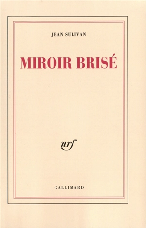Miroir brisé - Jean Sulivan