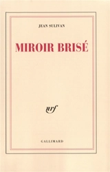 Miroir brisé - Jean Sulivan