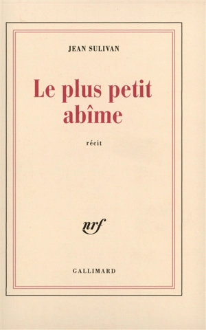 Le plus petit abîme - Jean Sulivan