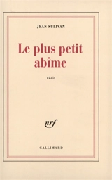 Le plus petit abîme - Jean Sulivan