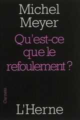 Qu'est-ce que le refoulement ? - Michel Meyer