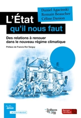 L'Etat qu'il nous faut : des relations à renouer dans le nouveau régime climatique - Daniel Agacinski