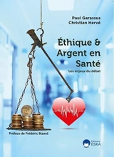 Ethique & argent en santé : les enjeux du débat - Paul Garassus