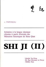 Shi Ji : initiation à la langue classique chinoise à partir d'extraits des Mémoires historiques de Sima Qian. Vol. 2 - Qian Sima