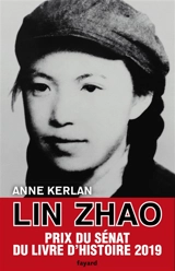 Lin Zhao : combattante de la liberté - Anne Kerlan