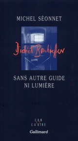 Sans autre guide ni lumière - Michel Séonnet