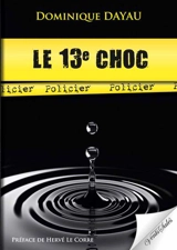 Le 13e choc - Dominique Dayau