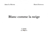 Blanc comme la neige - Anne Le Maître