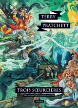 Les annales du Disque-monde. Vol. 6. Trois soeurcières - Terry Pratchett