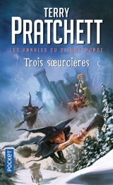Les annales du Disque-monde. Vol. 6. Trois soeurcières - Terry Pratchett