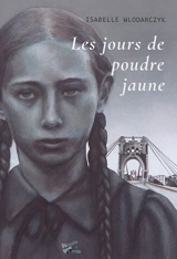 Les jours de poudre jaune - Isabelle Wlodarczyk